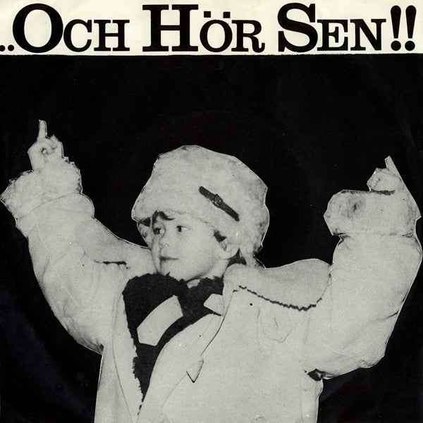 N.O.S & Zynthslakt : Och Hör Sen!! (7", W/Lbl, Lar)