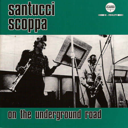 Cicci Santucci - Enzo Scoppa : On The Underground Road (LP, Album, RE)