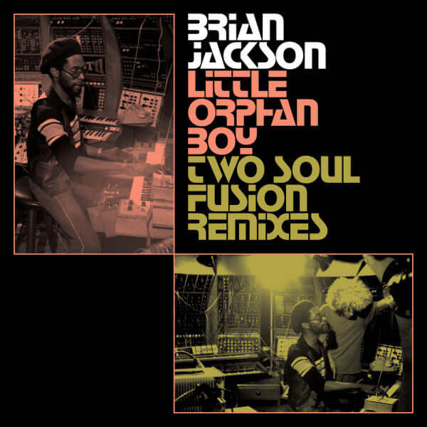 Brian Jackson ~ Little Orphan Boy (Two Soul Fusion Remixes) (Vinyl) - Djungel & Jazz