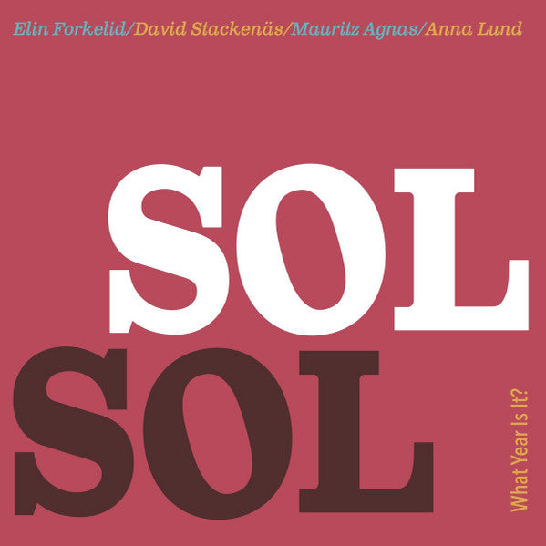 SOL SOL ~ What Year Is It? (Vinyl) - Djungel & Jazz