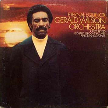 Gerald Wilson Orchestra : Eternal Equinox (LP, Album)