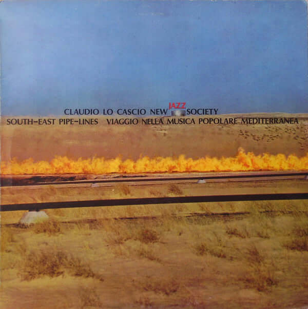 Claudio Lo Cascio New Jazz Society : South-East Pipe-Lines Viaggio Nella Musica Popolare Mediterranea (LP)
