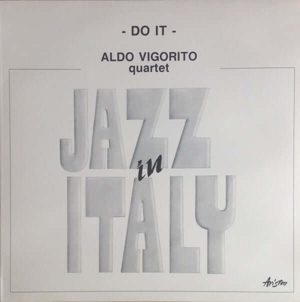 Aldo Vigorito Quartet : Do It / Jazz In Italy (LP)