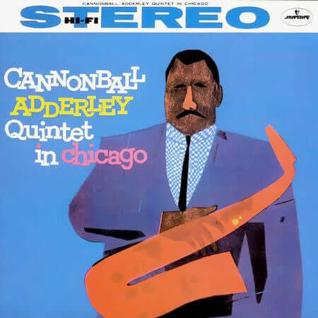 Cannonball Adderley Quintet ~ Cannonball Adderley Quintet in Chicago (Vinyl) - Djungel & Jazz