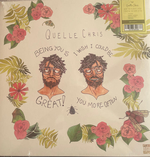 Quelle Chris : Being You Is Great! I Wish I Could Be You More Often (LP, RP, Spl)