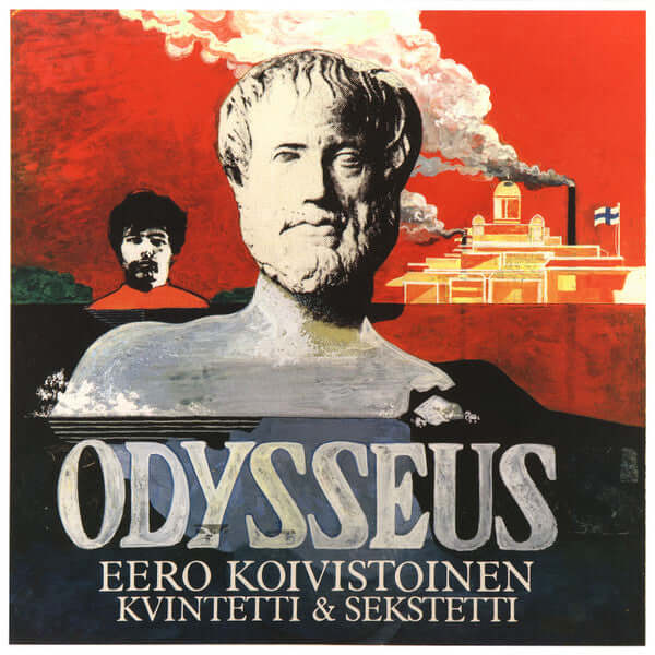 Eero Koivistoinen Kvintetti & Sekstetti : Odysseus (LP, Album, RE, RM)