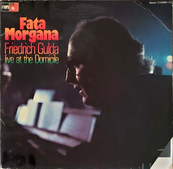 Friedrich Gulda : Fata Morgana (Live At The Domicile) (LP, Album)