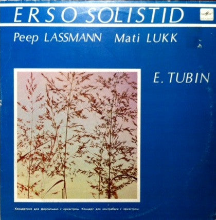 E. Tubin* – Peep Lassmann, Mati Lukk : Kontsertiino Klaverile Ja Orkestrile / Kontrabassikontsert (LP)