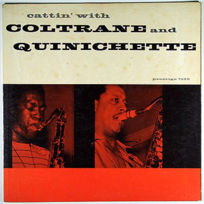 John Coltrane And Paul Quinichette : Cattin' With Coltrane And Quinichette (LP, Album, Mono)