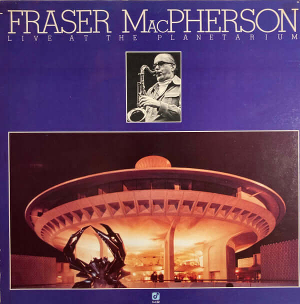 Fraser MacPherson : Live At The Planetarium (LP, Album)