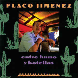 Flaco Jimenez : Entre Humo Y Botellas (LP, Comp)