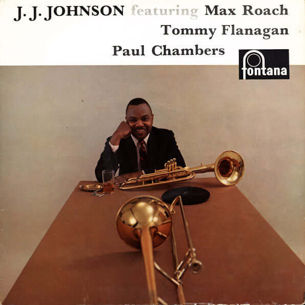 J.J. Johnson Featuring Max Roach, Tommy Flanagan, Paul Chambers (3) : J.J. Johnson (LP, Album, Mono)
