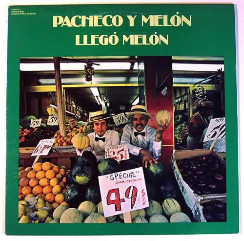 Pacheco y Melón : Llego Melon (LP, Album)