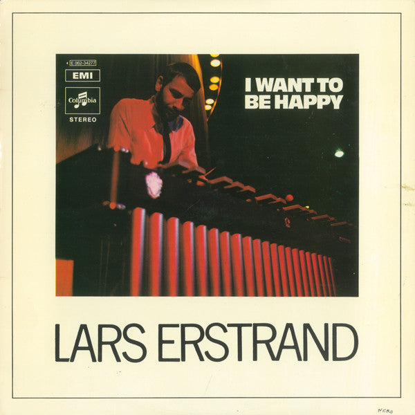 Lars Erstrand : I Want To Be Happy (LP, Album)