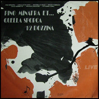 Pino Minafra, Carlo Actis Dato, Antonello Salis, Bruno Tommaso, Lelio Giannetto, Vincenzo Mazzone, Vittorino Curci ~ Pino Minafra Et... Quella Sporca 1/2 Dozzina (Vinyl) - Djungel & Jazz