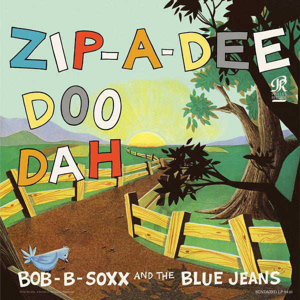 Bob B. Soxx And The Blue Jeans : Zip-A-Dee Doo Dah (LP, Album, RE)