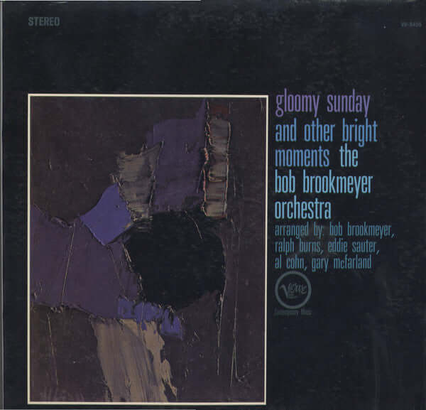 Bob Brookmeyer And His Orchestra : Gloomy Sunday And Other Bright Moments (LP, Album, Gat)