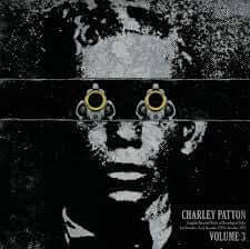 Charley Patton : Complete Recorded Works In Chronological Order Volume 3 (LP, Comp)