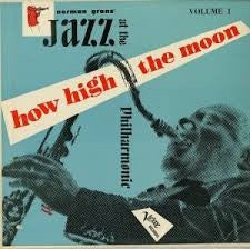 Jazz At The Philharmonic ~ How High The Moon (Vinyl) - Djungel & Jazz