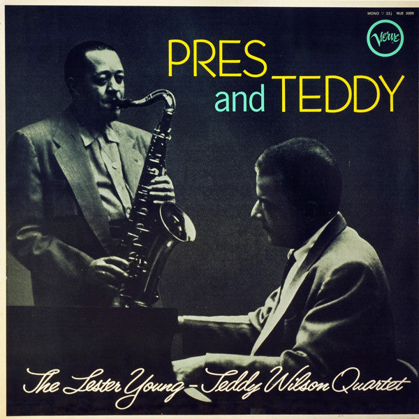 The Lester Young-Teddy Wilson Quartet : Pres And Teddy (LP, Album, Mono)