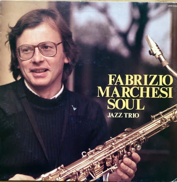 Fabrizio Marchesi Soul : Jazz Trio (LP)