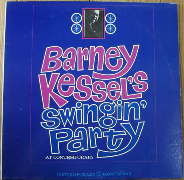Barney Kessel : Barney Kessel's Swingin' Party At Contemporary (LP, Album, Mono)
