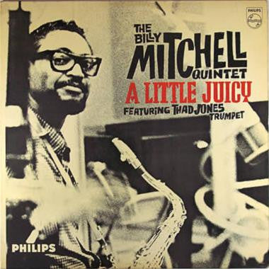 The Billy Mitchell Quintet Feat. Thad Jones : A Little Juicy (LP, Mono)