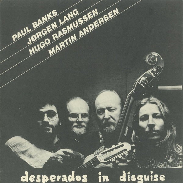 Paul Banks, Jørgen Lang, Hugo Rasmussen, Martin Andersen ~ Desperados In Disguise (Vinyl) - Djungel & Jazz