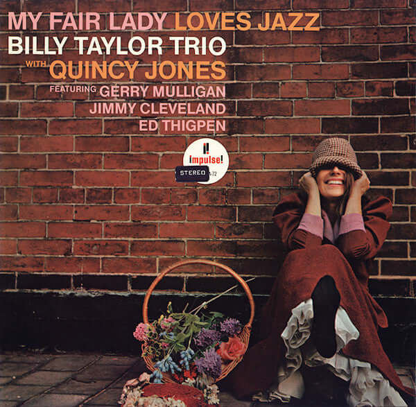 Billy Taylor Trio With Quincy Jones : My Fair Lady Loves Jazz (LP, Album, RE)