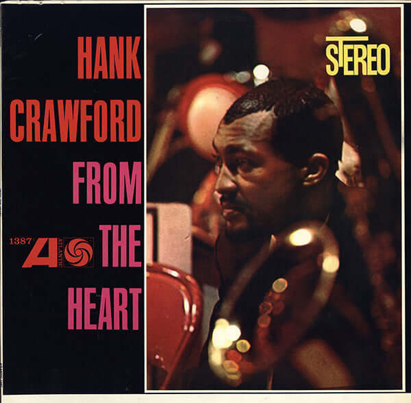 Hank Crawford ~ From The Heart (Vinyl) - Djungel & Jazz