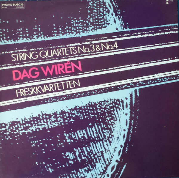 Dag Wirén, Freskkvartetten : String Quartets No. 3 & No. 4 (LP)