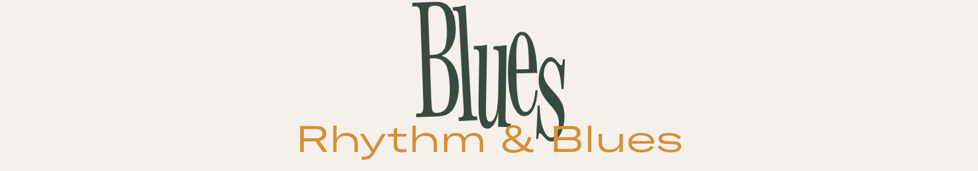 Rubrik till kategori: Blues - Rhythm & Blues