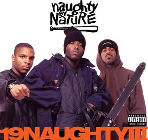 Naughty By Nature – 19 Naughty Iii (LP)