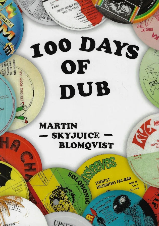 100 Days of Dub ~ Martin "Skyjuice" Blomqvist