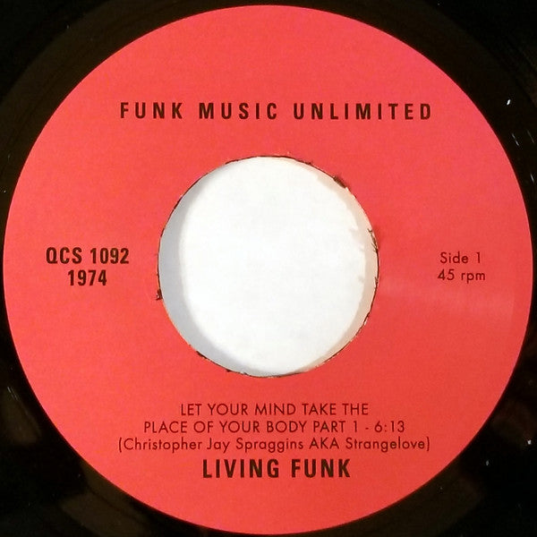 Living Funk : Let Your Mind Take The Place Of Your Body (7", RE)