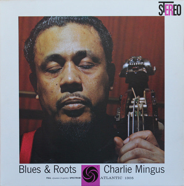 Charles Mingus : Blues & Roots (LP, Album, RE, SP)
