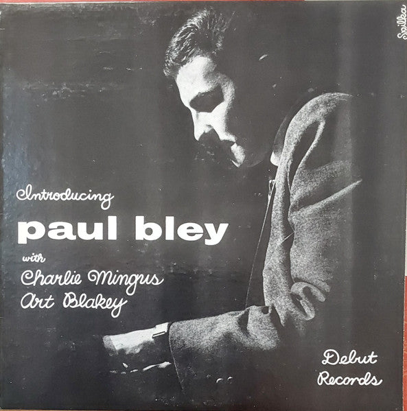 Paul Bley With Charlie Mingus, Art Blakey ~ Introducing Paul Bley (Vinyl) - Djungel & Jazz