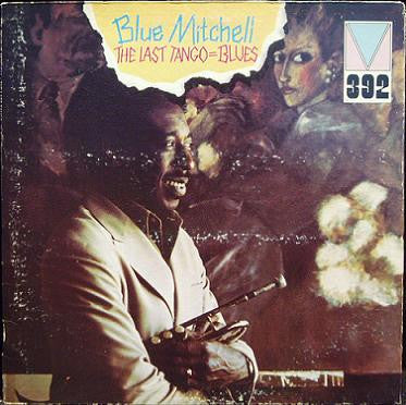 Blue Mitchell : The Last Tango=Blues (LP, Album, Gat)