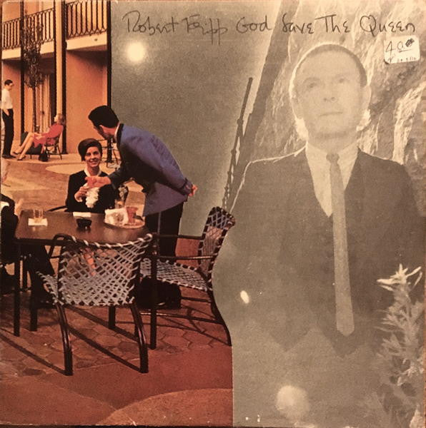 Robert Fripp : God Save The Queen / Under Heavy Manners (LP, Album, 26 )