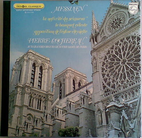 Olivier Messiaen, Pierre Cochereau ~ La Nativité Du Seigneur / Le Banquet Céleste / Apparition De L'Église Éternelle (Vinyl) - Djungel & Jazz