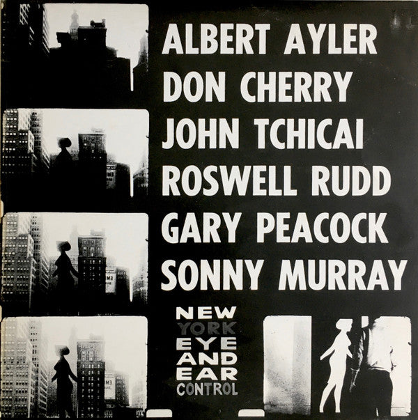 Albert Ayler, Don Cherry, John Tchicai, Roswell Rudd, Gary Peacock, Sonny Murray ~ New York Eye And Ear Control (Vinyl) - Djungel & Jazz