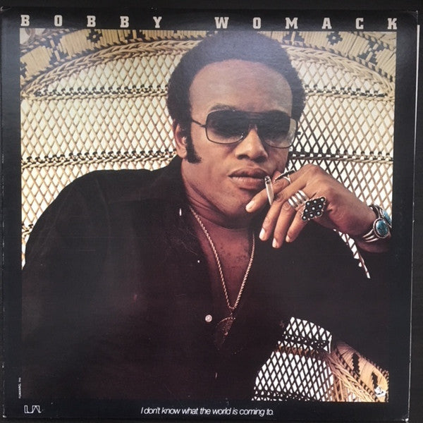 Bobby Womack : I Don't Know What The World Is Coming To (LP, Album, All)