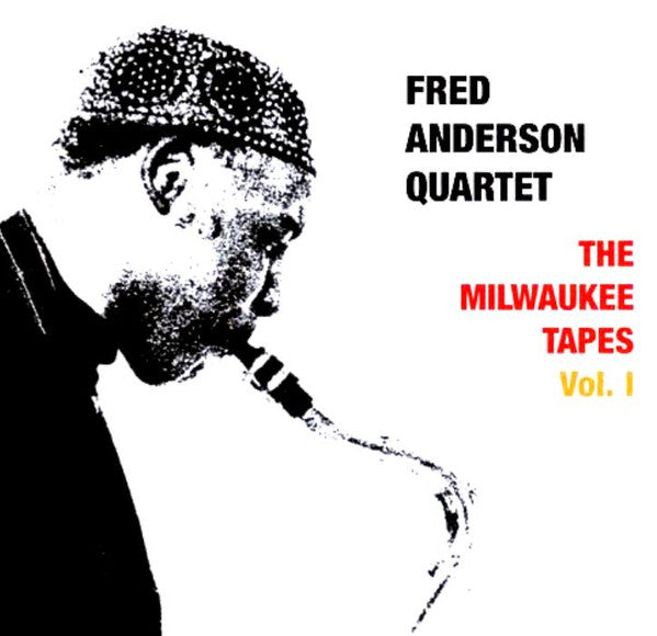 Fred Anderson Quartet ~ The Milwaukee Tapes Vol. 1 (Vinyl) - Djungel & Jazz