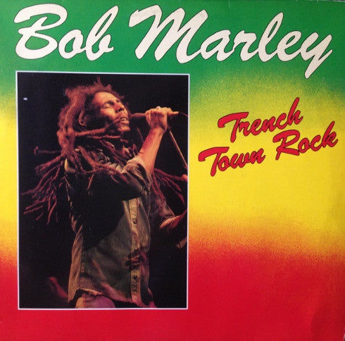 Bob Marley And The Wailers* : Trench Town Rock (LP, Comp)