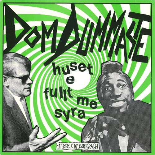 Dom Dummaste : Huset E Fullt Me Syra (12", Maxi)
