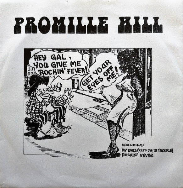 Promille Hill : My Eyes (Keep Me In Trouble) (7")