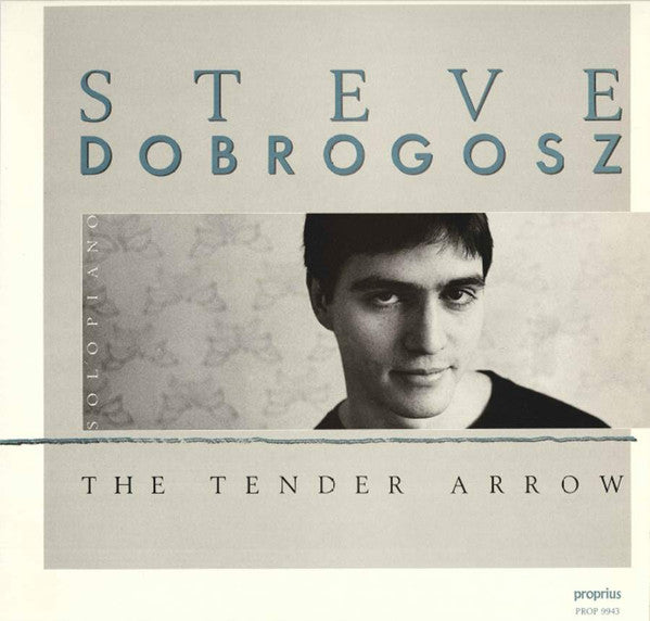 Steve Dobrogosz : The Tender Arrow (LP, Album)