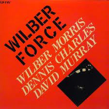 Wilber Morris, Dennis Charles, David Murray ~ Wilber Force (Vinyl) - Djungel & Jazz