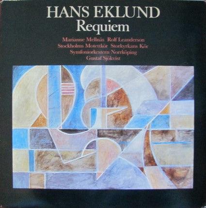 Hans Eklund - Marianne Mellnäs, Rolf Leanderson, Storkyrkans Kör, Stockholms Motettkör, Symfoniorkestern Norrköping* Conducted By Gustaf Sjökvist : Requiem Per Soli Ed Orchestra (1977-78) (LP, Dig)