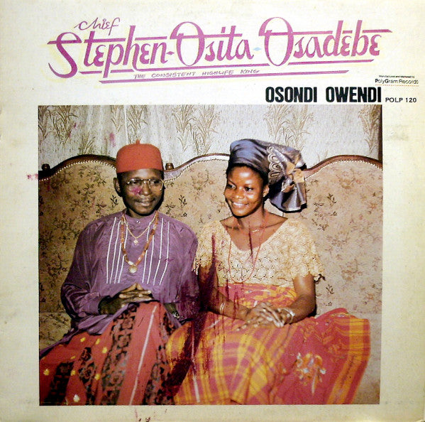 Chief Stephen Osita Osadebe & His Nigeria Sound Makers International ~ Osondi Owendi (Vinyl) - Djungel & Jazz